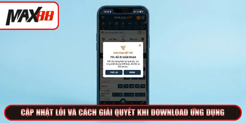 Cập nhật lỗi và cách giải quyết khi download ứng dụng