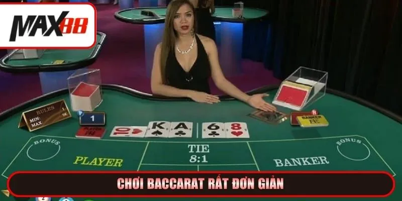 Luật chơi Baccarat rất đơn giản