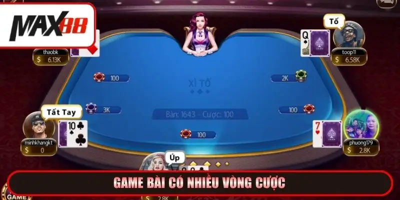 Game bài có nhiều vòng cược