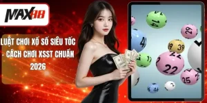 Luật chơi xổ số siêu tốc