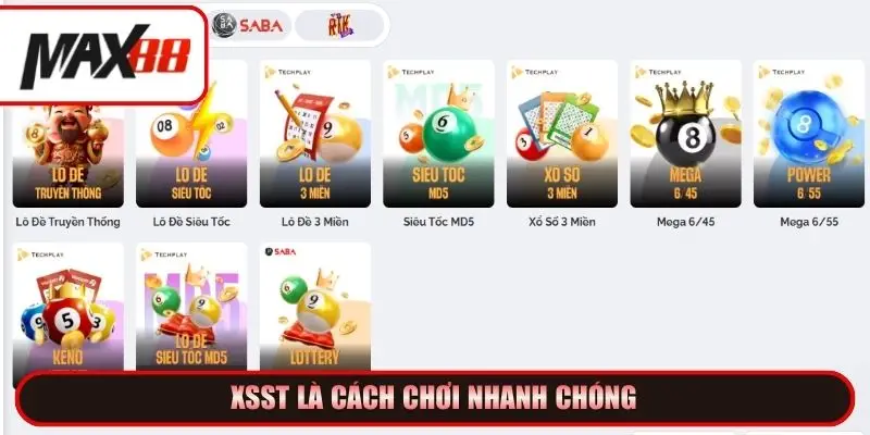 XSST là cách chơi nhanh chóng